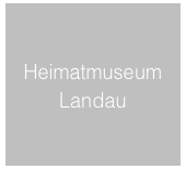 Heimatmuseum 
Landau